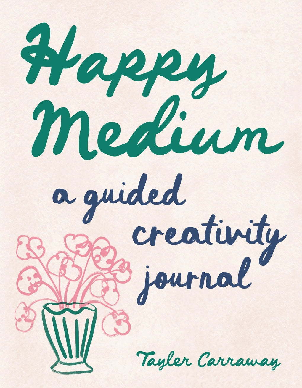 Happy Medium | Creativity Journal