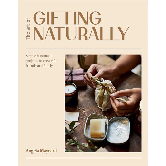 The Art of Gifting Naturally